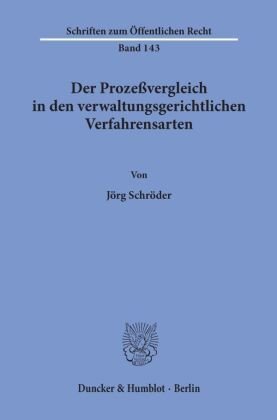 Der Prozeßvergleich in den verwaltungsgerichtlichen Verfahrensarten