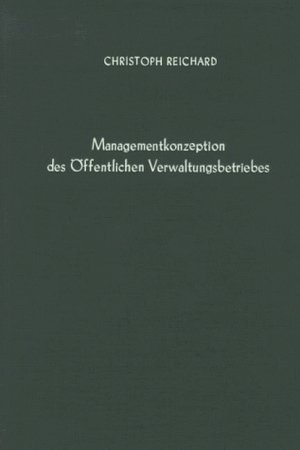 Managementkonzeption des öffentlichen Verwaltungsbetriebes.