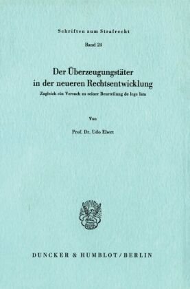 Der Überzeugungstäter in der neueren Rechtsentwicklung.