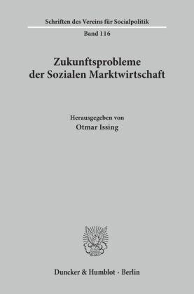 Zukunftsprobleme der Sozialen Marktwirtschaft