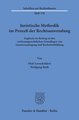 Juristische Methodik im Prozeß der Rechtsanwendung