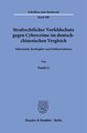 Strafrechtlicher Vorfeldschutz gegen Cybercrime im deutsch-chinesischen Vergleich