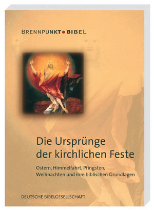 Die Ursprünge der kirchlichen Feste