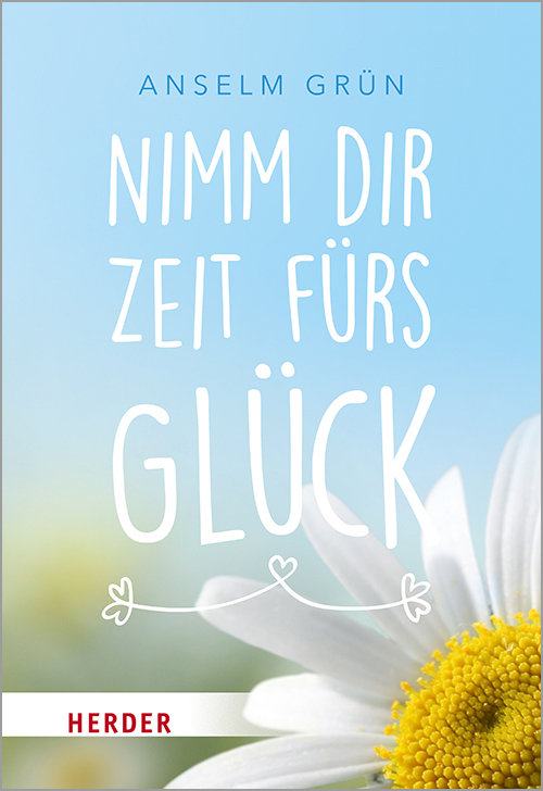 Nimm dir Zeit fürs Glück