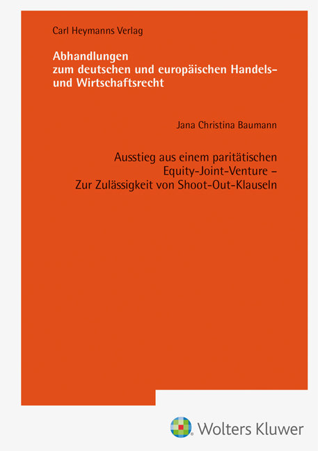 Ausstieg aus einem paritätischen Equity-Joint-Venture Zur Zulässigkeit von Shoot-Out-Klauseln (AHW 259)