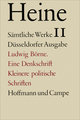 Sämtliche Werke. Historisch-kritische Gesamtausgabe der Werke. Düsseldorfer Ausgabe / Ludwig Börne. Eine Denkschrift. Und kleinere politische Schriften