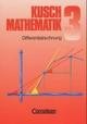 Kusch: Mathematik, Bisherige Ausgabe, Band 3, Differentialrechnung (9. Auflage), Fachbuch