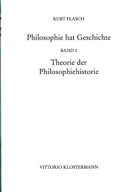 Philosophie hat Geschichte: Theorie der Philosophiehistorie