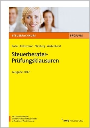 Steuerberater-Prüfungsklausuren - Ausgabe 2017