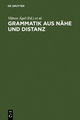 Grammatik aus Nähe und Distanz