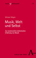 Musik, Welt und Selbst