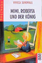 Mimi, Roberta und der König