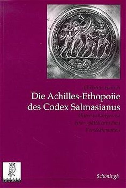 Die Achilles-Ethopoiie des Codex Salmasianus