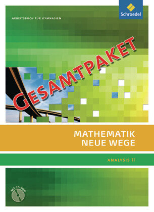 Mathematik Neue Wege SII - Analysis II, allgemeine Ausgabe 2011