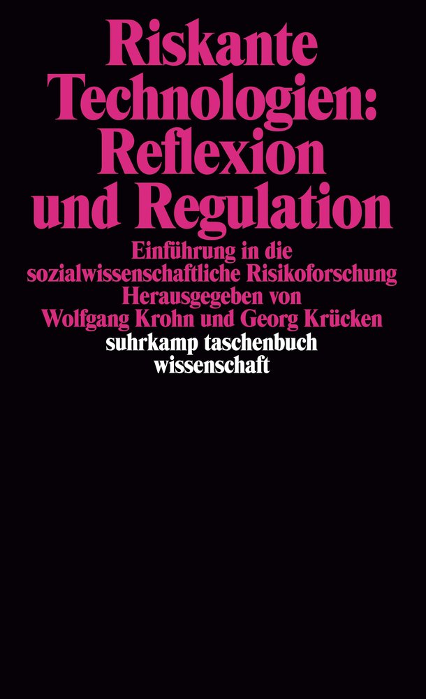 Riskante Technologien: Reflexion und Regulation