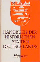 Hessen - Handbuch der historischen Stätten Deutschlands