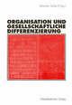 Organisation und gesellschaftliche Differenzierung