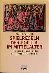 Spielregeln der Politik im Mittelalter