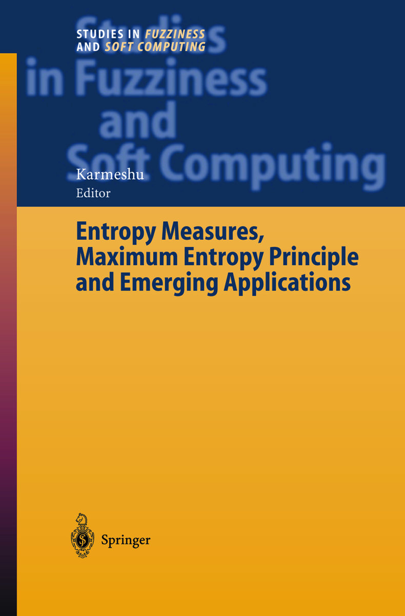 Entropy Measures, Maximum Entropy Principle and Emerging Applications