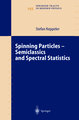 Spinning Particles-Semiclassics and Spectral Statistics