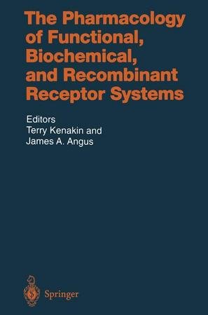 The Pharmacology of Functional, Biochemical and Recombinant Receptor Systems