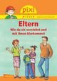 Pixi Wissen 62: Eltern