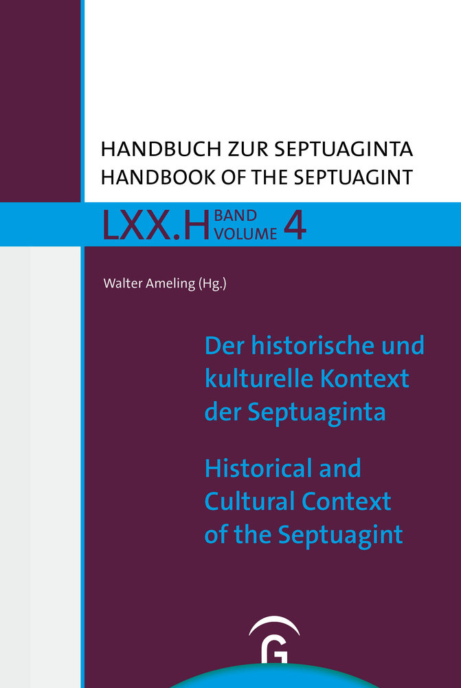 Handbuch zur Septuaginta / Der historische und kulturelle Kontext der Septuaginta / Historical and Cultural Context of the Septuagint