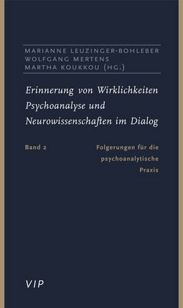 Folgerung für die psychoanalytische Praxis - Erinnerung von Wirklichkeiten