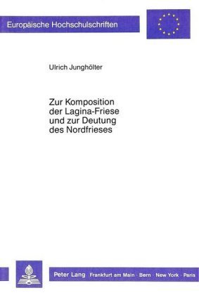 Zur Komposition der Lagina-Friese und zur Deutung des Nordfrieses