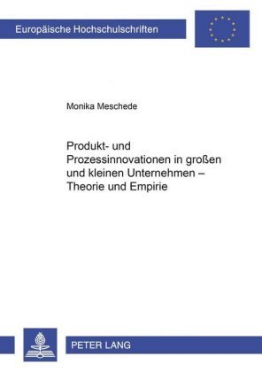 Produkt- und Prozessinnovationen in großen und kleinen Unternehmen