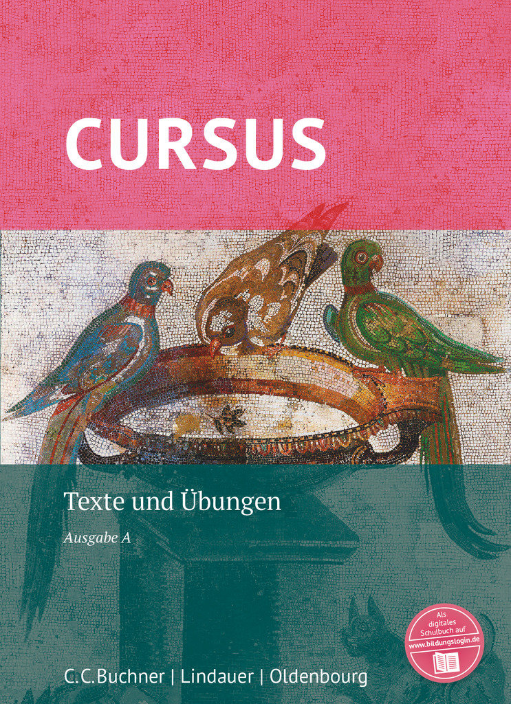 Cursus, Ausgabe A, Latein als 2. Fremdsprache, Texte und Übungen