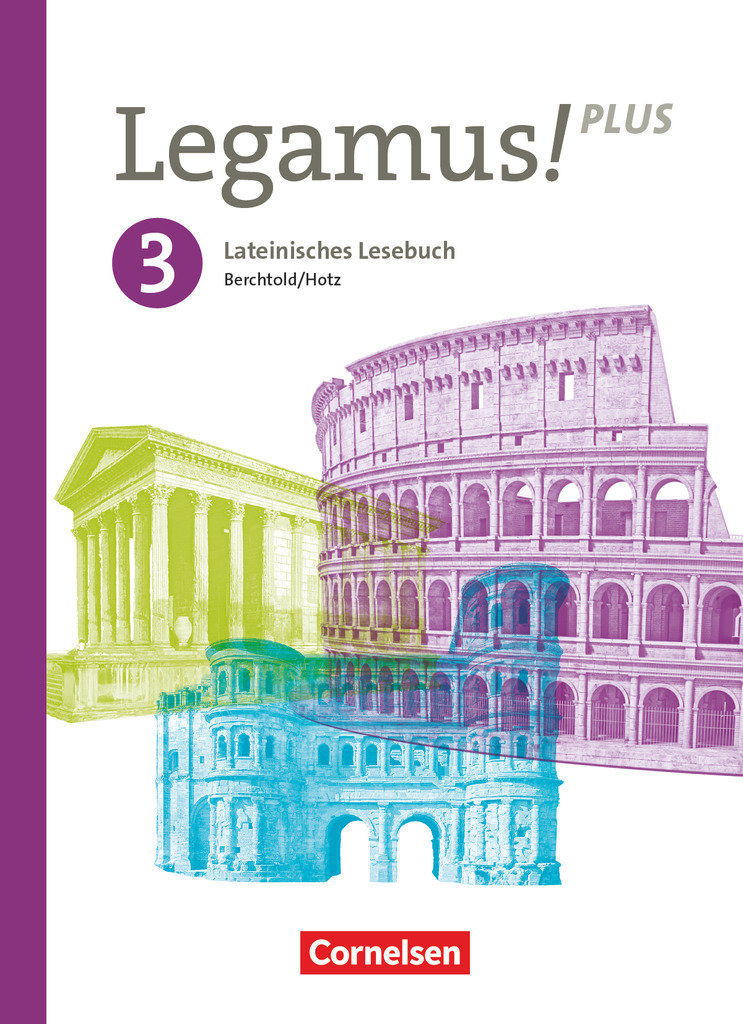 Legamus!, Lateinisches Lesebuch, Ausgabe Bayern 2021, Band 3: 11. Jahrgangsstufe, Schulbuch