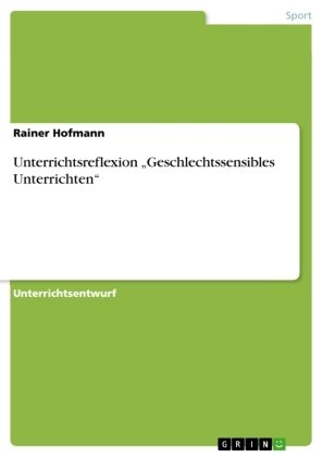 Unterrichtsreflexion ¿Geschlechtssensibles Unterrichten¿