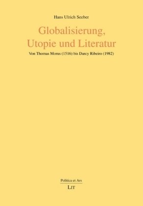 Globalisierung, Utopie und Literatur