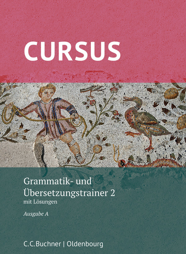 Cursus A Neu Grammatik- und Übersetzungstrainer 2