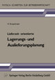 Lieferzeit-orientierte Lagerungs- und Auslieferungsplanung