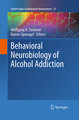 Behavioral Neurobiology of Alcohol Addiction