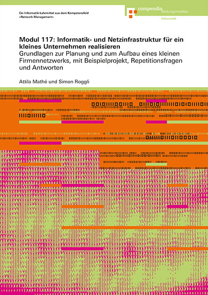 Modul 117: Informatik- und Netzinfrastruktur für ein kleines Unternehmen realisieren