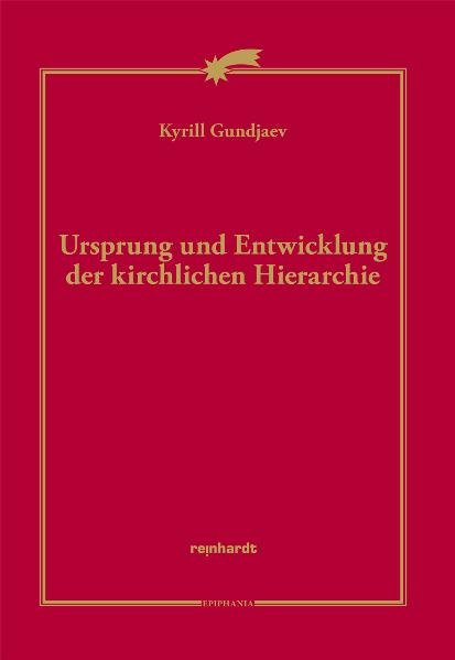 Ursprung und Entwicklung der kirchlichen Hierarchie