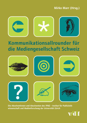 Kommunikationsallrounder für die Mediengesellschaft Schweiz