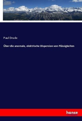 Über die anomale, elektrische Dispersion von Flüssigkeiten