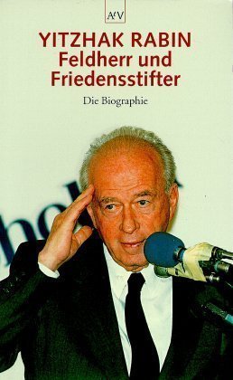 Yitzhak Rabin, Feldherr und Friedensstifter