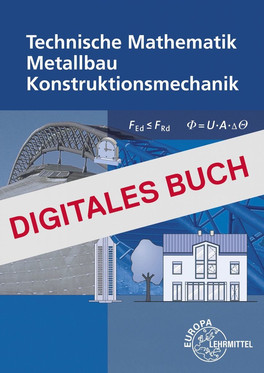 Technische Mathematik Metallbau Konstruktionsmechanik - mit Formelsammlung-Digitales Buch