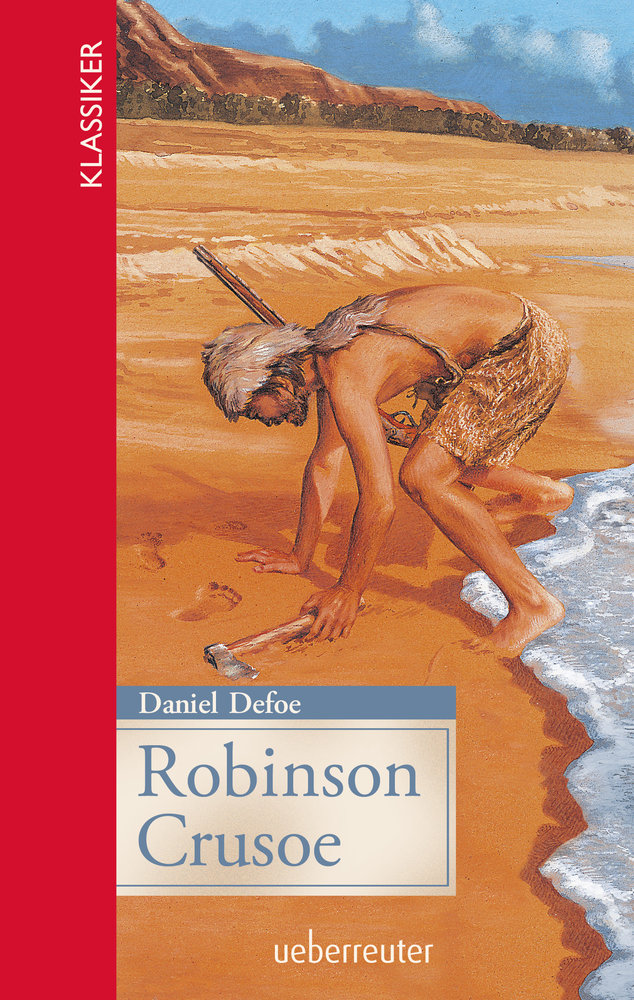 Robinson Crusoe (Klassiker der Weltliteratur in gekürzter Fassung, Bd. ?)