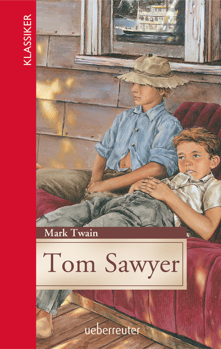 Tom Sawyer (Klassiker der Weltliteratur in gekürzter Fassung, Bd. ?)