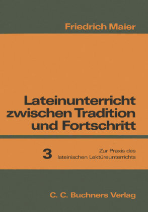 Lateinunterricht zwischen Tradition und Fortschritt 3