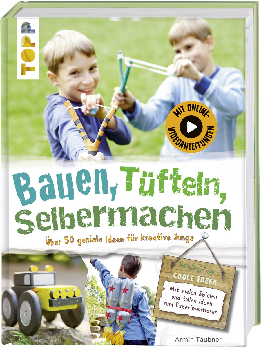 Bauen, tüfteln, selbermachen