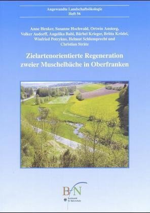 Zielartenorientierte Regeneration zweier Muschelbäche in Oberfranken