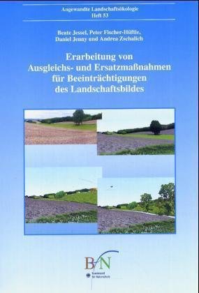 Erarbeitung von Ausgleichs- und Ersatzmaßnahmen für Beeinträchtigungen des Landschaftsbildes