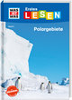 WAS IST WAS Erstes Lesen Band 9. Polargebiete